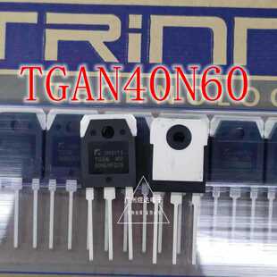 TGAN40N60F2DS 焊机常用IGBT场效应管 现货 40A/600V TO-3P
