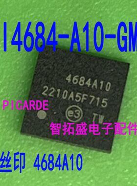 全新正品现货 SI4684-A10-GMR QFN 4684A10 一个起发 可直拍