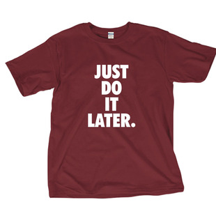 later创意恶搞懒人 拖延症T恤短袖 圆领夏季 just 男女情侣装