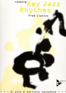 112-萨克斯各种风格教程Fred Lipsius- Reading Key Jazz Rhythms