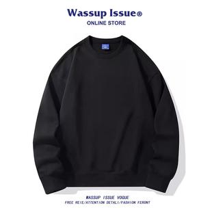 WASSUP ISSUE美式重磅卫衣男款圆领春秋宽松情侣外套长袖T恤男t