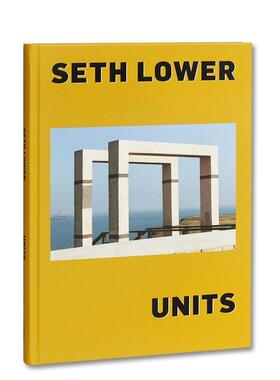【WH】Units单位 摄影师Seth Lower作品集 英文原版进口画册善本图书MACK出版