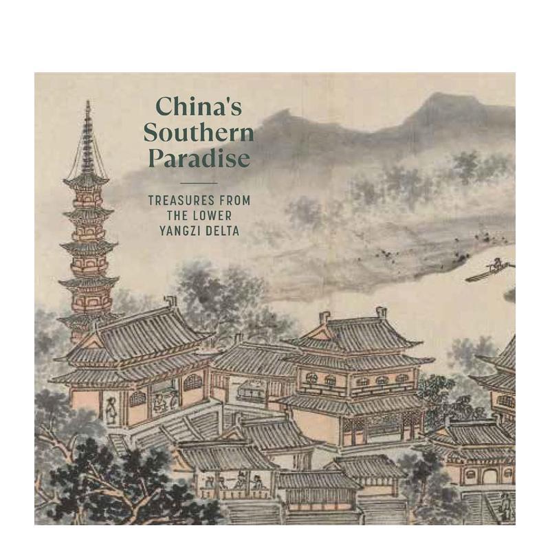 【现货】人间天堂：中国江南珍宝藏品 China's Southern Paradise 原版英文艺术画册画集 善本图书