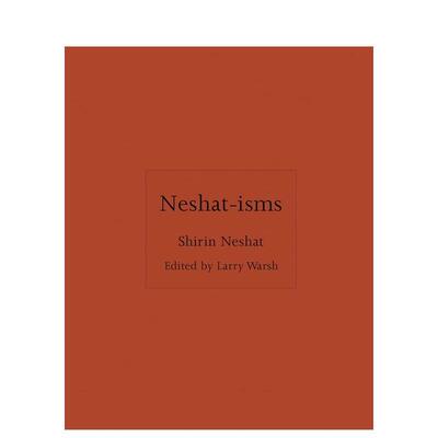 【预售】施林·奈沙主义 语录合集 【ISMs】Neshat-isms 原版英文艺术画册画集