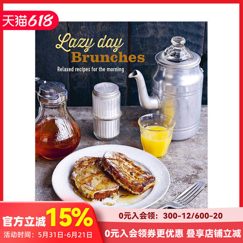 【现货】慵懒早午餐:早晨的轻松食谱Lazy Day Brunches: Relaxed recipes for the morning 简单操作早餐快速料理食谱 英文原版