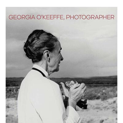 【现货】乔治亚·奥基夫摄影作品集 Georgia O’Keeffe Photographer 摄影师 英文原版进口现代艺术 耶鲁大学 善本图书
