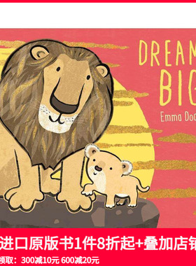 【现货】胸怀壮志 【Emma Dodd】Dream Big 原版英文儿童绘本