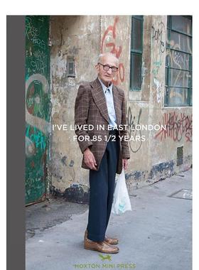 【现货】【HMP】I’ve Lived in East London for 86 Years 我在东伦敦住了86年半 进口原版 善本图书