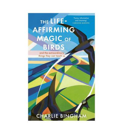 【预售】鸟类的生命力：以及它们能教会我们的非凡之事 The Life-Affirming Magic of Birds 原版英文社会科学善本图书