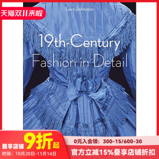19世纪 服装 时装 时尚 Century 图书 礼服 历史 19th Fashion Detail 英文原版 细节 服饰 T&H 现货