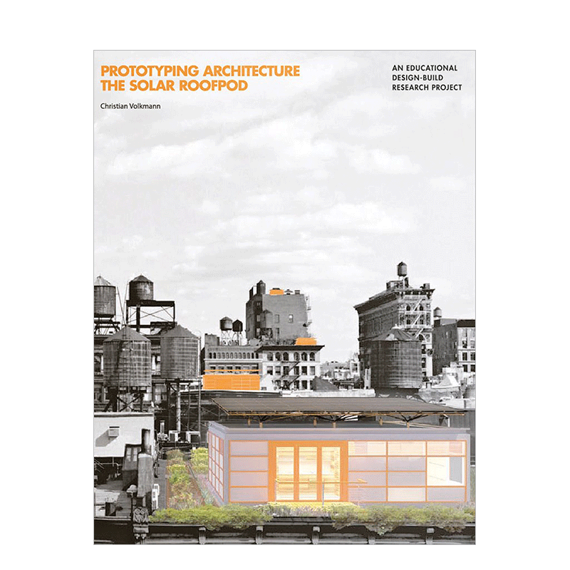 【现货】Prototyping Architecture 原型建筑:太阳能屋顶 英文原版