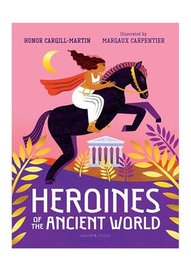 【现货】上古巾帼录：致敬古代传奇女性 Heroines of the Ancient World 古文明 女性传奇 原版英文儿童绘本