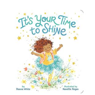 Shine 英文儿童绘本 光芒 Your Time 是时候展示你 原版 预售