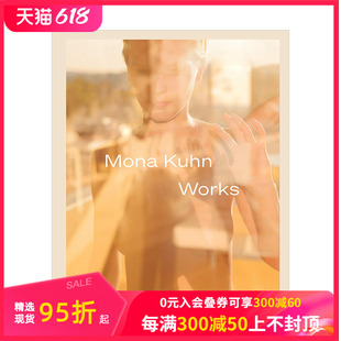 现货 英文原版 Works 摄影师莫娜·库恩作品集 Kuhn 精装 进口图书 Mona