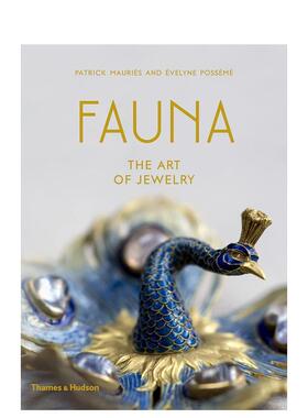 【现货】【T&H】Fauna: The Art of Jewelry，动物：珠宝艺术 英文原版珠宝首饰设计