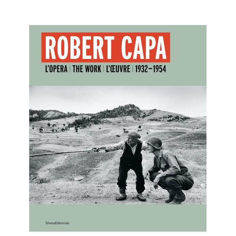 【预售】罗伯特·卡帕：作品集 1932-1954 Robert Capa : L'opera 1932-1954 原版英文摄影作品集 善本图书