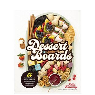 【现货】甜点拼盘Dessert Boards 适合家人假日聚餐任何场合50款精美甜点拼盘蛋糕馅饼甜甜圈 英文原版健康甜食生活烘焙 善本图书