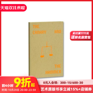 The Canary and 原版 金丝雀和锤子 Hammer 英文摄影作品集人文景观 预售