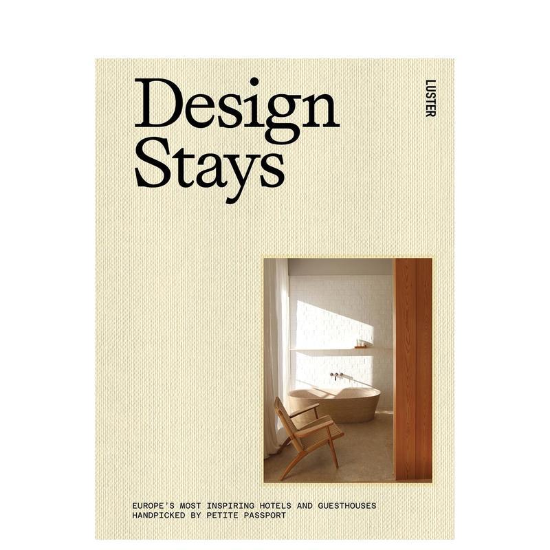 【预售】设计住宿:Petite Passport 精选欧洲具灵感的酒店和宾馆 Design Stays: Europe's Mos 原版英文旅行