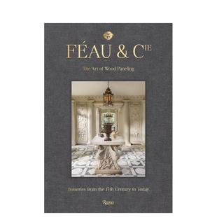 古典护壁雕板艺术 善本图书 Féau 饰 英文室内设计装 Cie原版 17世纪至今 Cie巴黎知名木饰板工坊 预售