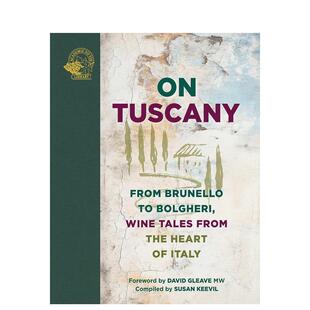 【预售】托斯卡纳之旅：从布鲁奈罗到博格利，意大利腹地的葡萄酒故事 On Tuscany: From Brunello  原版英文餐饮生活美食