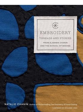 【预售】刺绣：Alabama Chanin和The School of Making?的缝制项目 Embroidery 原版英文时尚综合 善本图书