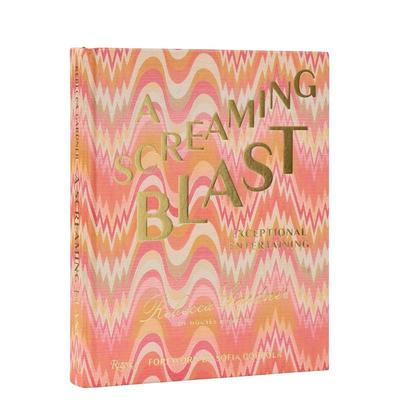 【预售】狂欢盛宴：非凡娱乐指南 A Screaming Blast: Exceptional Entertaining 原版英文餐饮生活美食