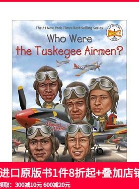 【预售】塔斯基吉空军是谁?Who Were The Tuskegee Airmen? 英文原版阅读