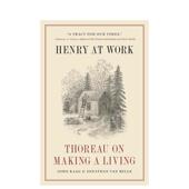Thoreau Work Henry Living Making 善本图书 预售 亨利：梭罗论谋生 原版 英文社会科学 在工作