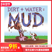 英文儿童绘本 水=泥浆 现货 泥土 Water 原版 Dirt Mud