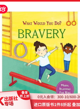 【预售】你会怎么做？：勇敢 What would you do?: Bravery 原版英文儿童绘本 善本图书