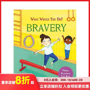 【预售】你会怎么做？：勇敢 What would you do?: Bravery 原版英文儿童绘本 善本图书