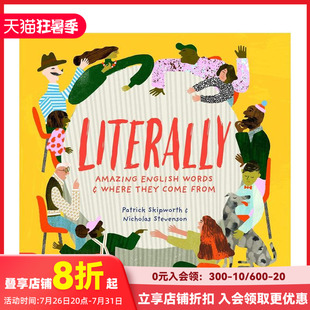 【现货】文字意义：美妙的文字和它们的来源 Literally: Amazing Words and Where they Come From 原版英文儿童绘本