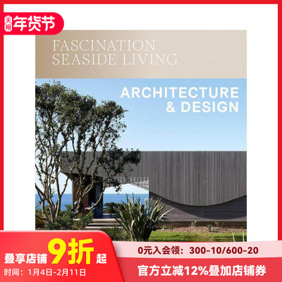 【预售】迷人海滨家居：建筑与设计 Fascination Seaside Living: Architecture & Design 原版英文建筑设计