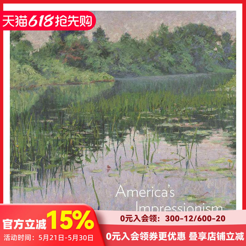 【预售】美国的印象派：革命的反响 america’s Impressionism: Echoes of a Revolution 原版英文艺术画册画集
