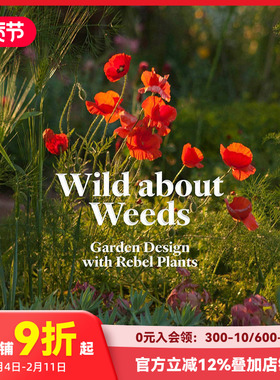 【现货】杂草花园设计Wild about Weeds: Garden Design with Rebel Plants