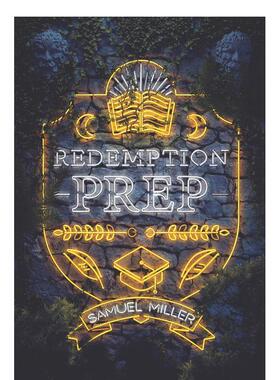【现货】Redemption Prep，救赎预科 英文原版图书籍进口正版 MILLER SAMUEL 青少年读物 善本图书
