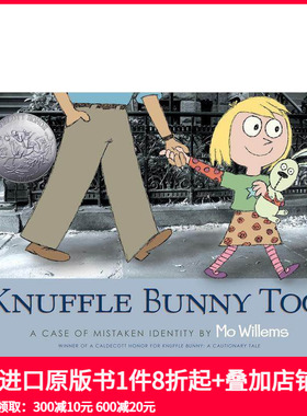 【预售】古纳什小兔又来了：真假难辨 Knuffle Bunny Too: A Case of Mistaken Identity 原版英文儿童绘本 小女孩成长趣事