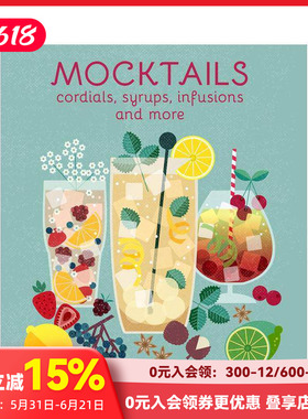 【现货】80余种无酒精鸡尾酒调配 Mocktails, Cordials, Syrups, Infusions and more 进口原版英文餐饮生活 善本图书