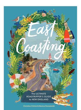 【现货】东海岸：新英格兰公路旅行指南 East Coasting : The Ultimate Roadtripper’s Guide to New England 原版英文旅行