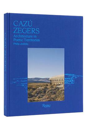 【预售】Cazu Zegers建筑事务所 Cazu Zegers : Architecture in Poetic Territories 原版英文建筑设计