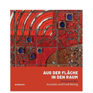 Raum 英文室内设计 德语 Fl?che der 从墙面到空间：建筑艺术——安妮莉丝与弗雷德?施特尔齐希作品 Aus 原版 den 预售
