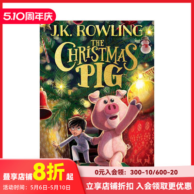 【现货】【J.K. Rowling节日故事】圣诞小猪 The Christmas Pig 原版英文青少年读物 善本图书
