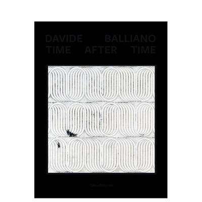 【预售】达维德-巴利亚诺 时光飞逝 Davide Balliano: Time After Time 原版英文摄影作品集