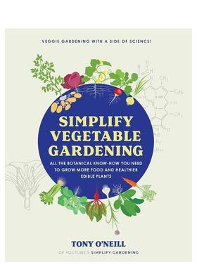 【预售】轻松打理家中小菜园 Simplify Vegetable Gardening 原版英文生活综合 善本图书