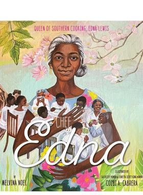 【现货】主厨埃德娜：南方烹饪女王埃德娜·刘易斯 Chef Edna: Queen of Southern Cooking 原版英文儿童绘本