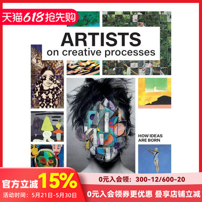 【预售】艺术家创作过程 Artists on Creative Processes: How Ideas Are Born 原版英文艺术画册画集 善本图书