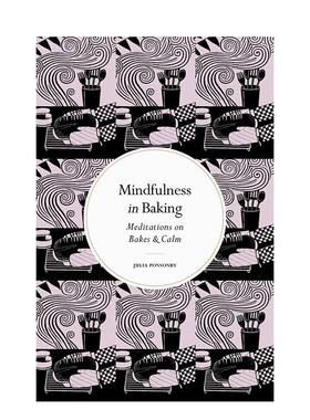【预售】正念：烘焙 Mindfulness in Baking 原版英文心灵励志 善本图书