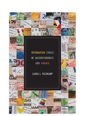【预售】宏观经济与金融信息选择 Information Choice in Macroeconomics and Finance 原版英文社会科学 善本图书