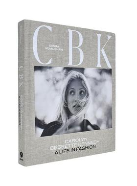 【现货】卡罗琳·贝赛特：时尚人生 Carolyn Bessette Kennedy: A Life In Fashion 原版英文时尚综合 善本图书